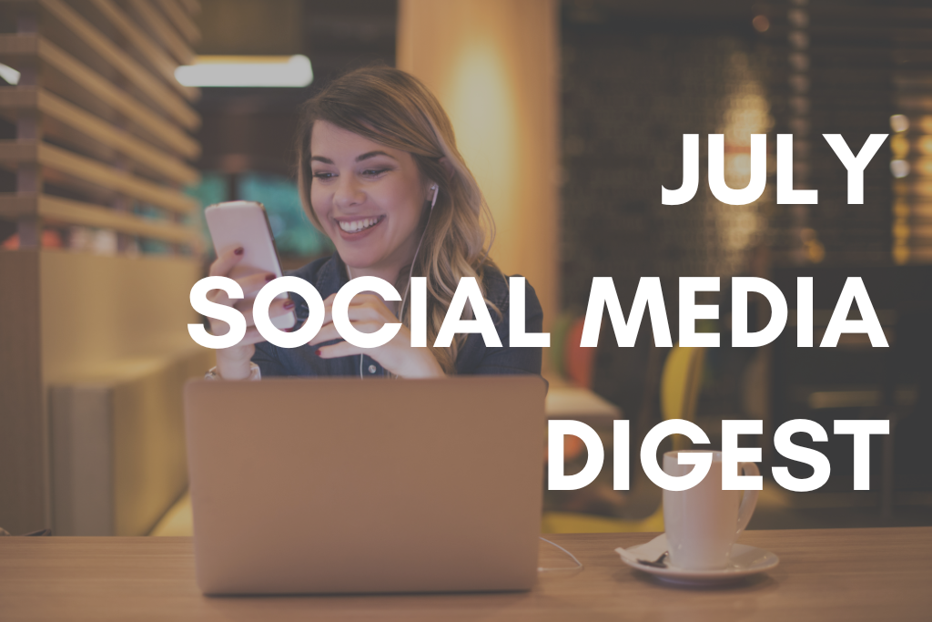 July Social Media Digest 2020