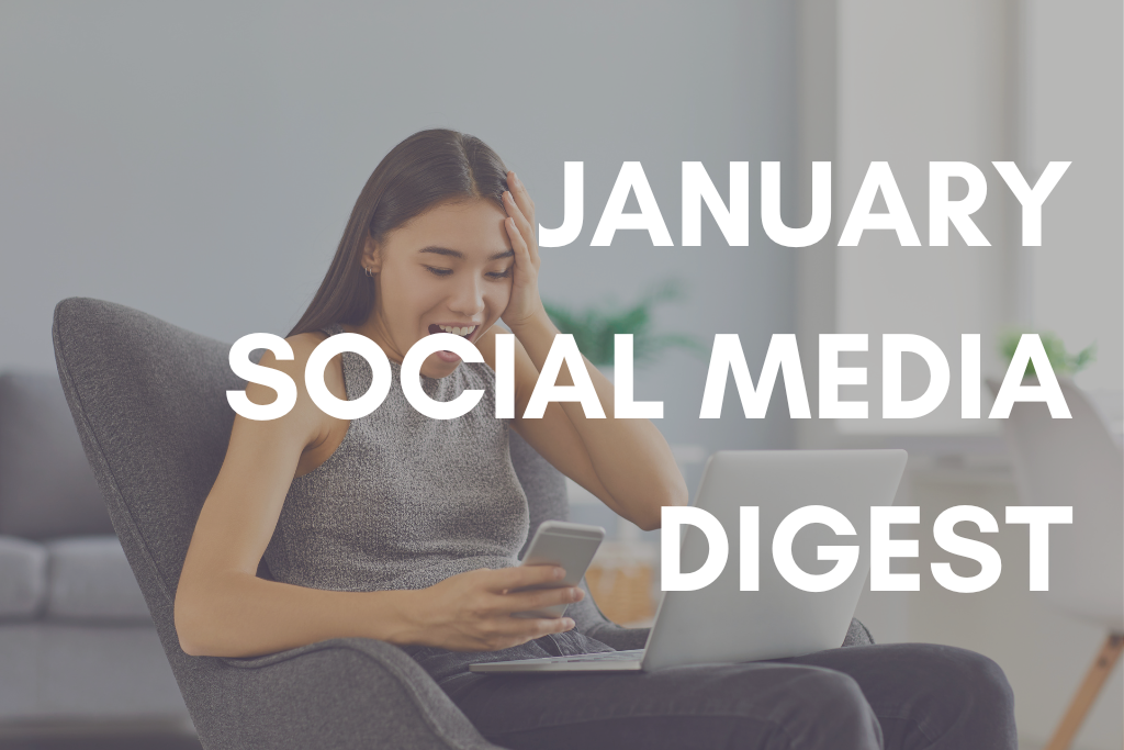 January Social Media Digest 2021