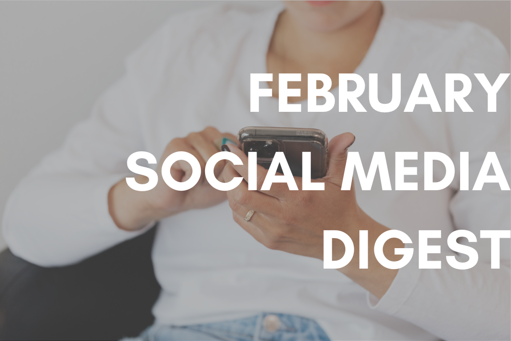 February Social Media Digest 2021