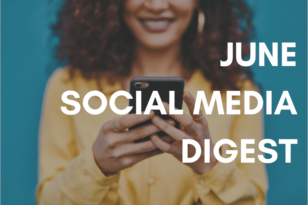 June Social Media Digest 2022