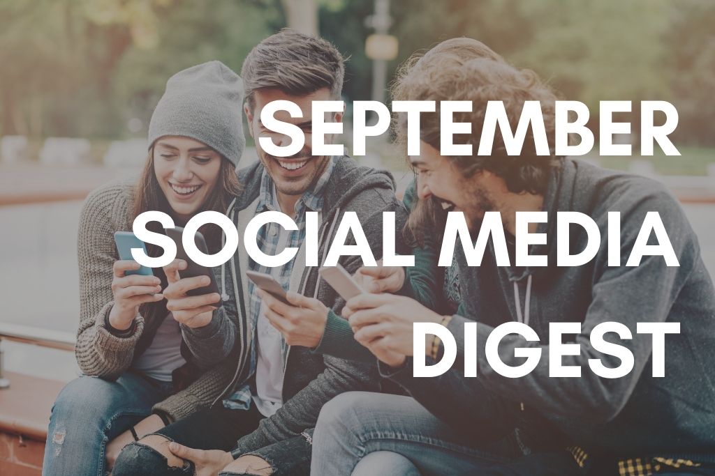 September Social Media Digest 2021