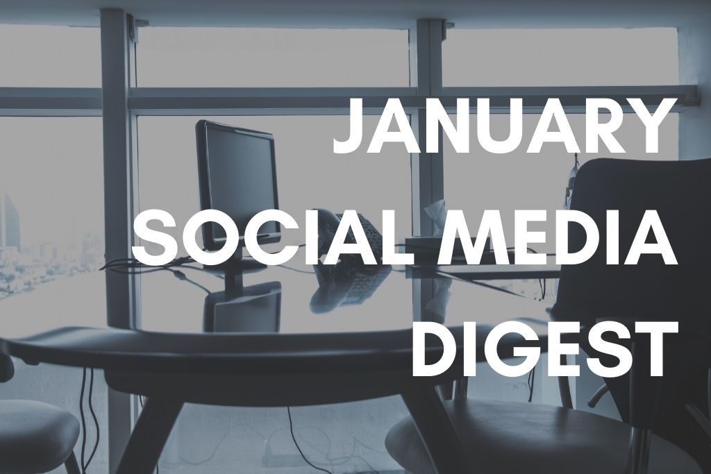 January Social Media Digest 2022