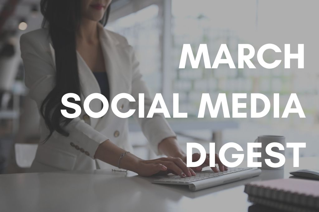 March Social Media Digest 2021