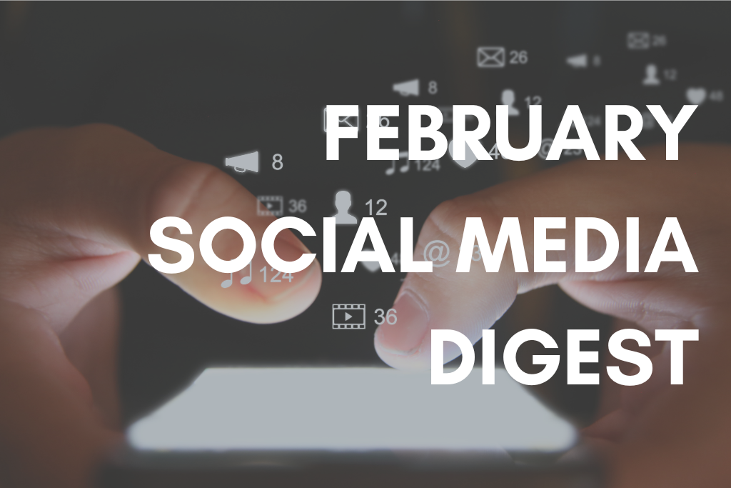 February Social Media Digest 2024