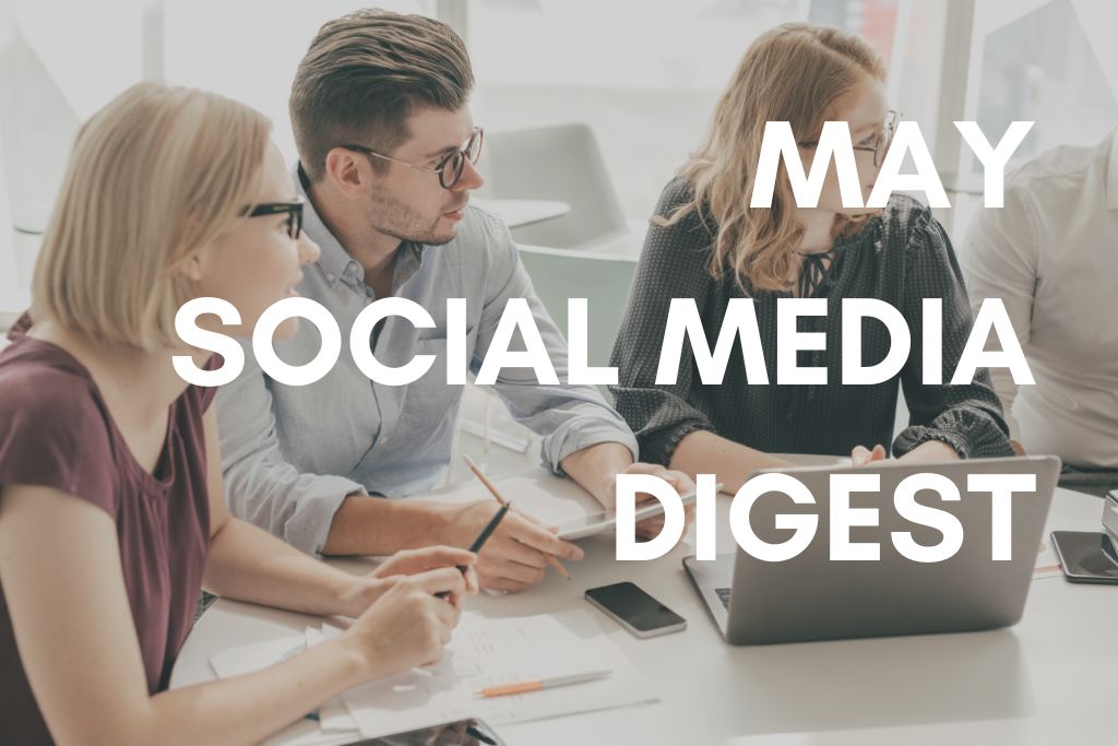 May Social Media Digest 2024