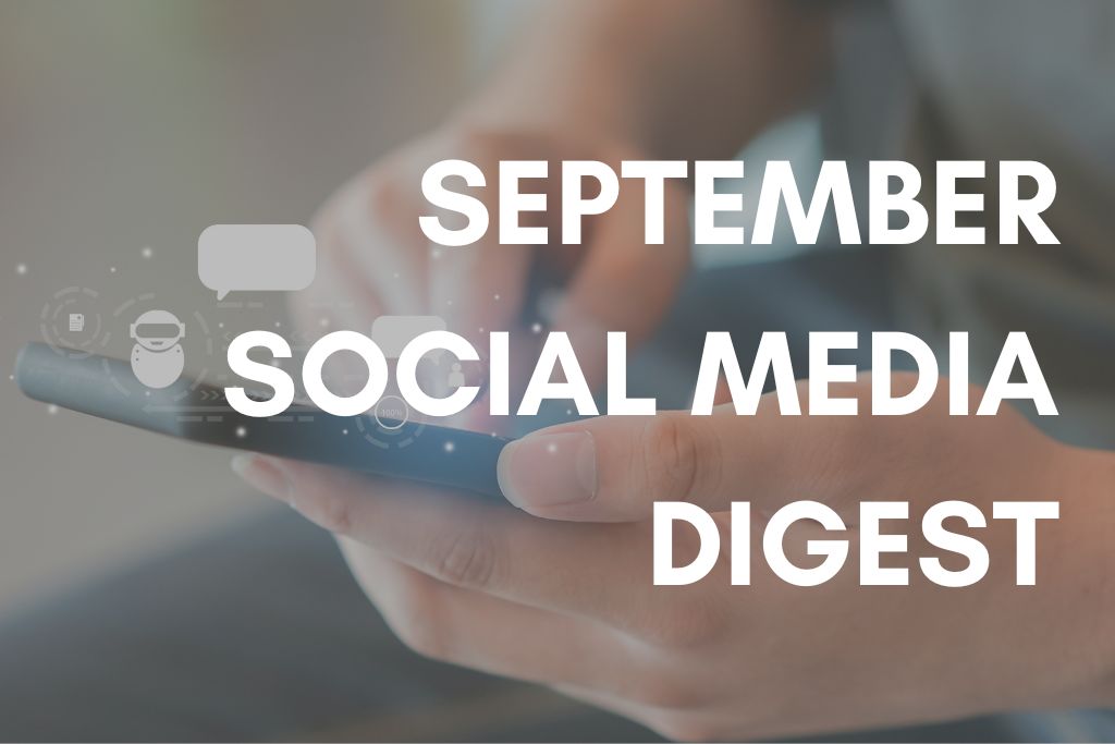 September Social Media Digest 2024